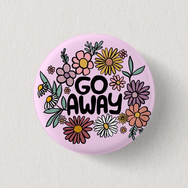 GO AWAY FUNNY Blommigt Cute Daisy Hand Drawn Knapp (Framsida)