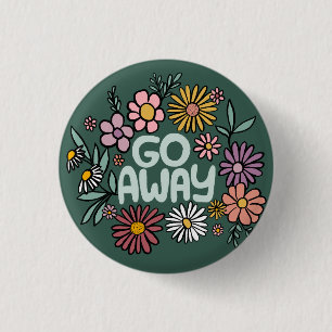 GO AWAY FUNNY Blommigt Cute Daisy Hand Drawn Knapp