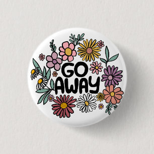 GO AWAY FUNNY Blommigt Cute Daisy Hand Drawn Knapp
