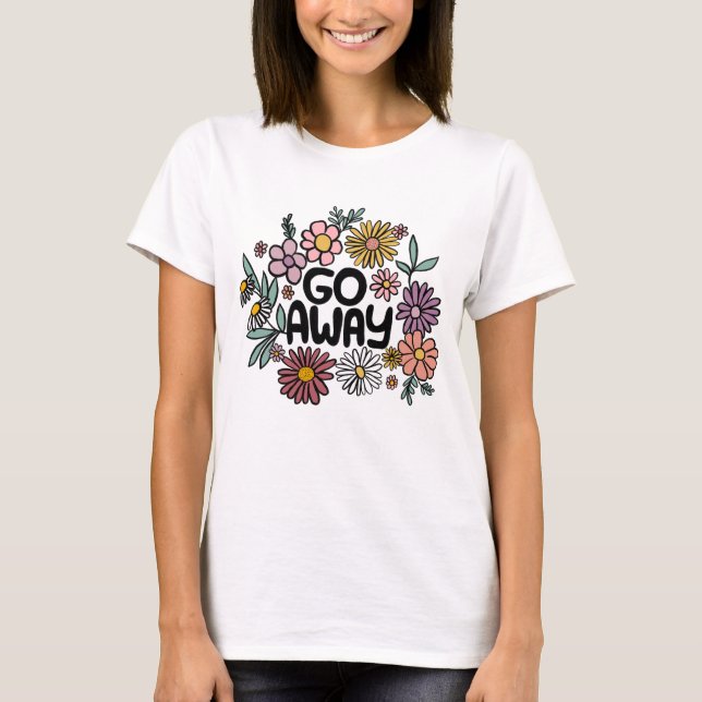 GO AWAY FUNNY Blommigt Cute Daisy Hand Drawn T Shirt (Framsida)