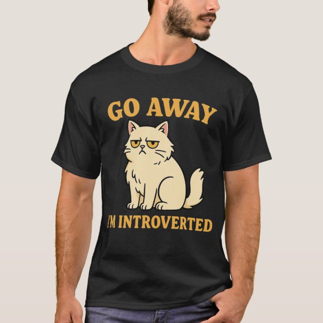 Go Away I'm Introverted – Funny Cat Shirt T (Framsida)