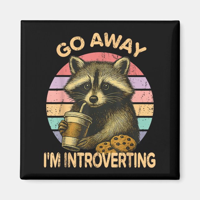 Go Away I'm Introverting Funny Raccoon Sarcastic  Magnet (Framsidan)