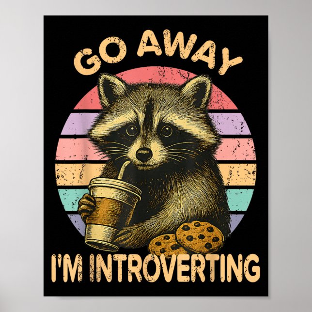 Go Away I'm Introverting Funny Raccoon Sarcastic  Poster (Framsidan)
