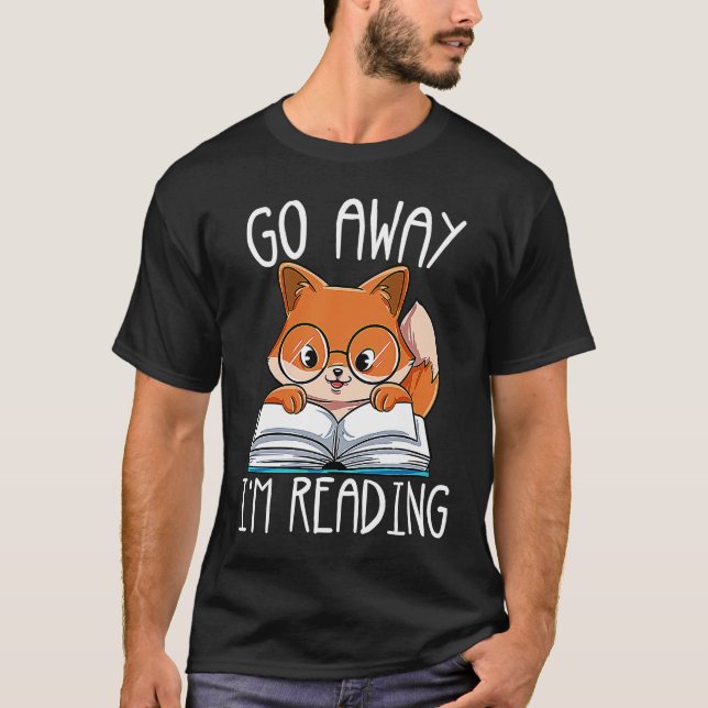Go Away Im Reading T Shirt (Framsida)