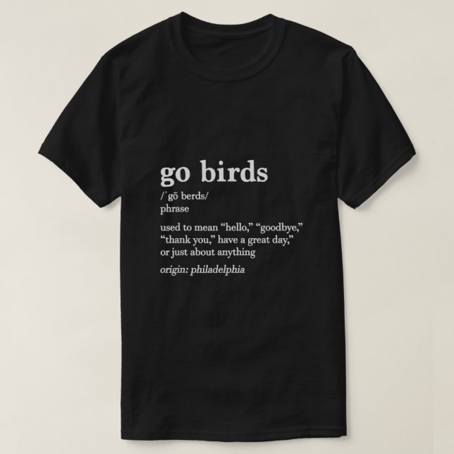 Go Birds Definition T Shirt (Design framsida)