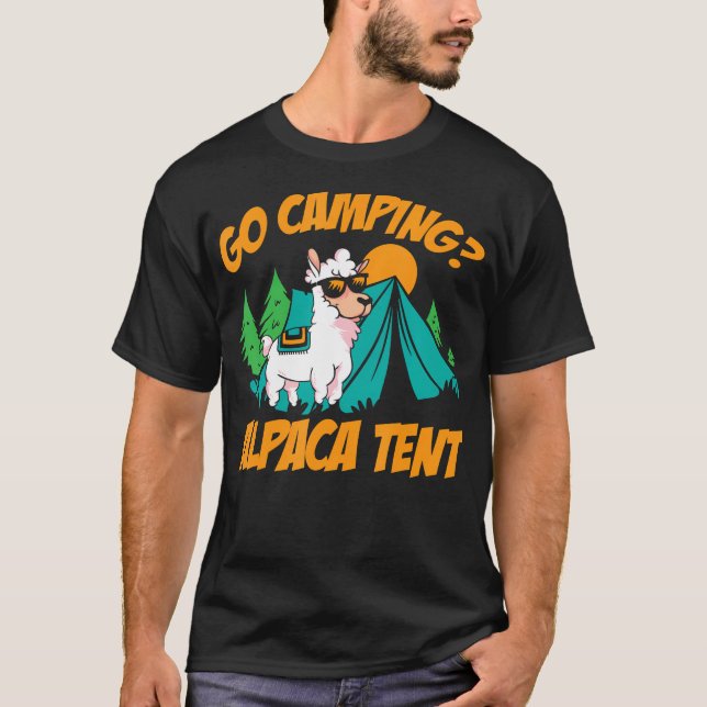 Go Camping Alpaca Tent Camper Camping Rv Camping T Shirt (Framsida)
