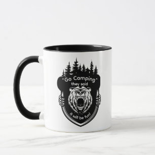 "Go Camping" De sa att det blir roligt Anti Campin Mugg