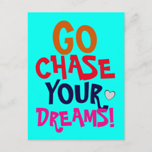GO CHASE DIN DREAMS Colorful Motivational Vykort