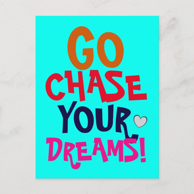 GO CHASE DIN DREAMS Colorful Motivational Vykort (Framsida)
