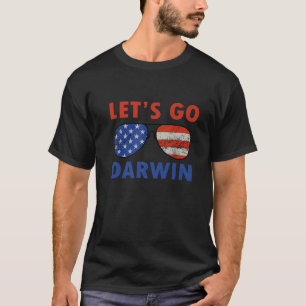 Go Darwin Funny Sarcastic Women Manar Let's Go T Shirt