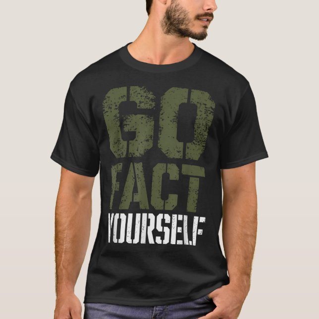 Go Fact Yourself Funny Military Stencil Tactical S T Shirt (Framsida)