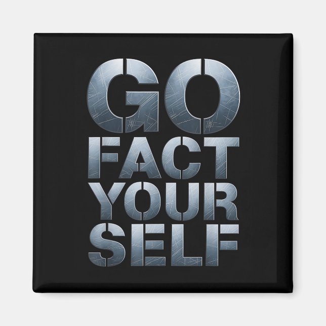Go Fact Yourself Funny Slogan Science Steel Engine Magnet (Framsidan)