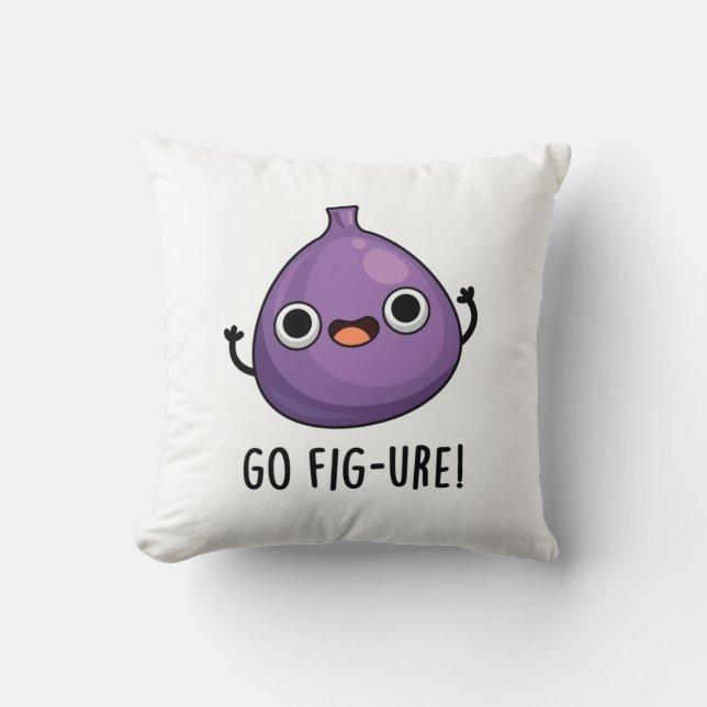 Go Fig-ure Funny Fig Fruit Pun Kudde (Framsida)