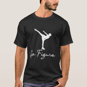 Go Figur Woman Girl Ice Skating Skates Dancing T Shirt