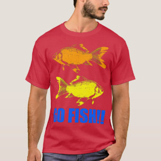 GO FISH T SHIRT