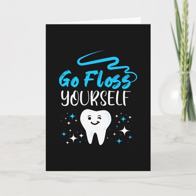 Go Floss Yourself Dentist Teeth Brushing Kort (Framsida)