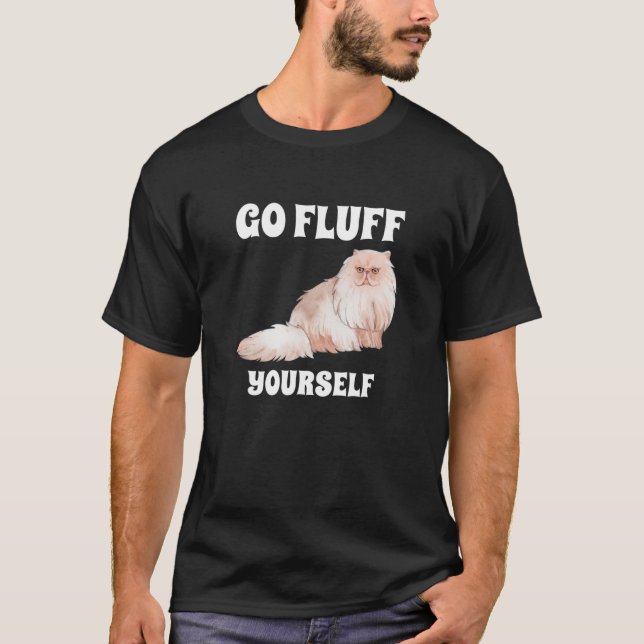 Go Fluff Yourself Cat T Shirt (Framsida)