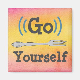 Go Fork Yourown Magnet