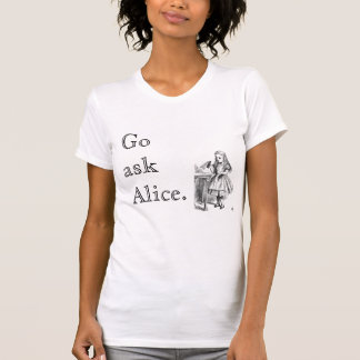 Go frågar Alice. T-shirt