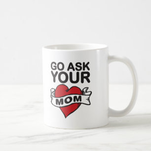 Go frågar din mamma kaffemugg