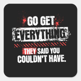 Go Get Everything Motivational Mindset Graphic Fyrkantigt Klistermärke