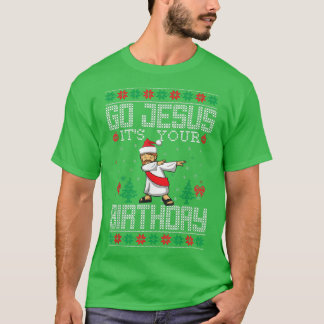 Go Jesus It's Your Birthday Christian Ugly Dabbing T Shirt