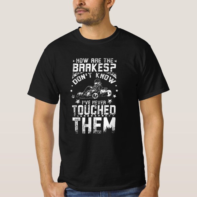 Go Kart Brakes T Shirt (Framsida)