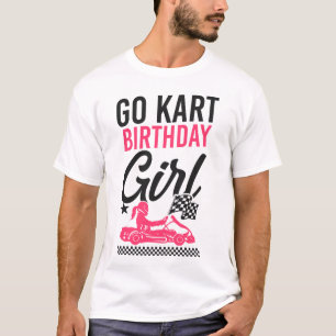 Go Kart Go Kart Birthday Girl T Shirt