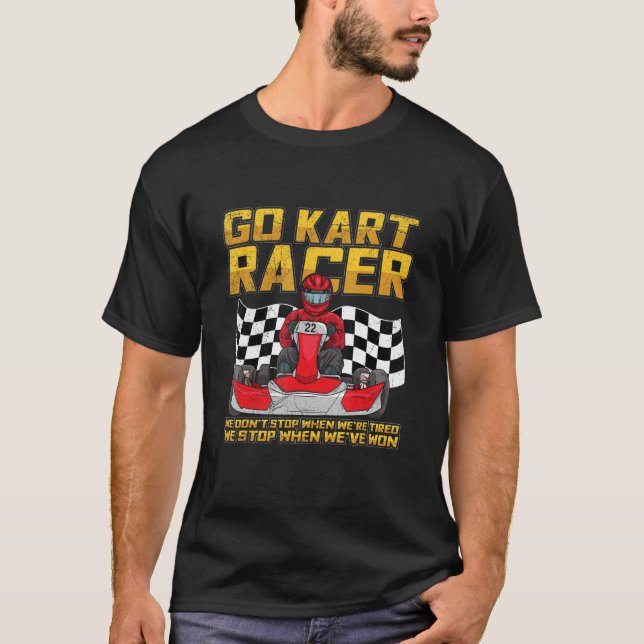 Go Kart Racing Quote For A Go Kart Racer T Shirt (Framsida)