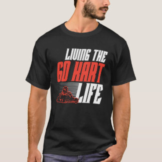 Go Kart Racing Vintage Att Leva Go Kart Livet T Shirt