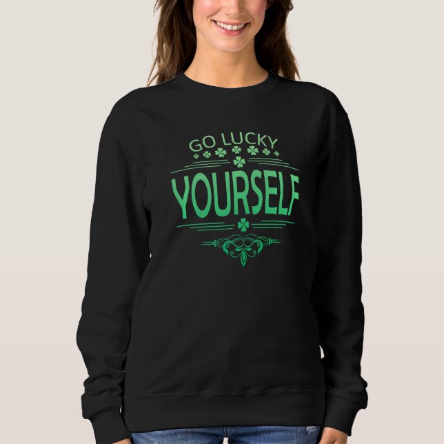 Go Luck Yourself Funny St Patrick's Day Premium T Shirt (Framsida)