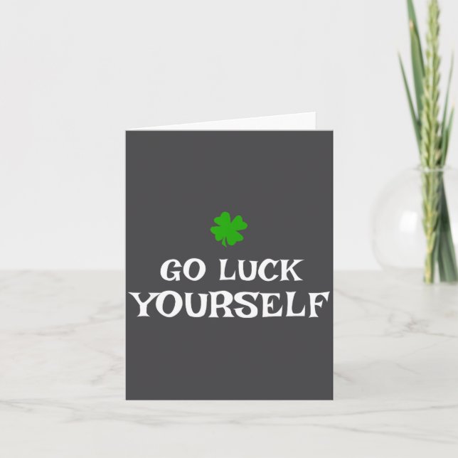 Go Luck Yourself St Patrick's Day Funny Iri-shirt  Kort (Framsida)