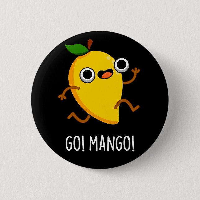 Go Man Go Funny Fruit Mango Pun Mörk BG Knapp (Framsida)