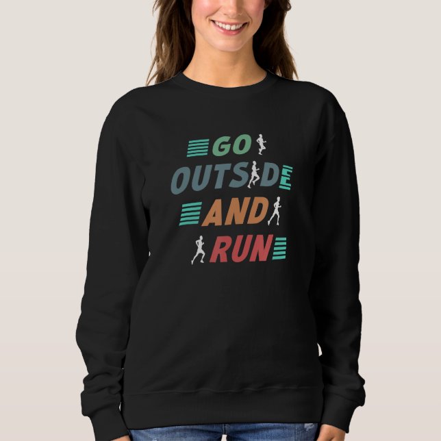 Go Outside Running Motivation   Runner Training Sa T Shirt (Framsida)