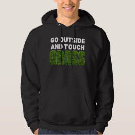 GO OUTSIDE TOUCH GRASS FUNny Humor Hoodie