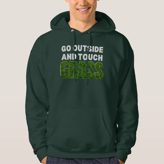 GO OUTSIDE TOUCH GRASS FUNny Humor Hoodie (Framsida)