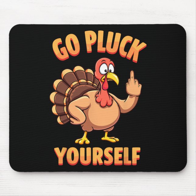 Go Pluck Yourself Sarcastic Joke Turkey Thanksgivi Musmatta (Framsidan)