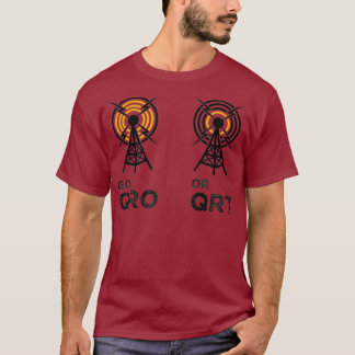 Go QRO eller QRT Funny Amateur Radio Ham Radio T Shirt