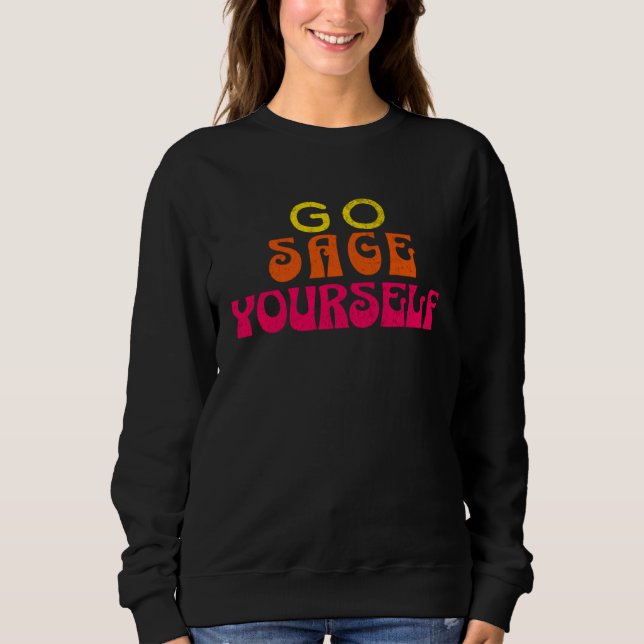 Go Sage Yourself   Hippie T Shirt (Framsida)