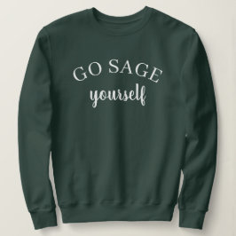 Go Sage Yourself Kvinnors Tröja