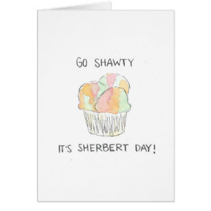 "Go Shawty Det är Sherberdagen"-födelsedagskortet OBS Kort