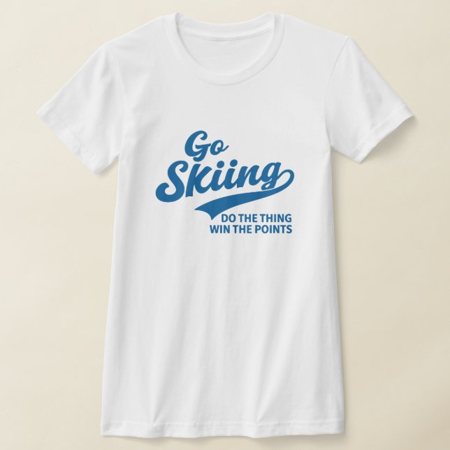 Go Skiing – Minimal Winter Sports Typography Desig T Shirt (Laydown)