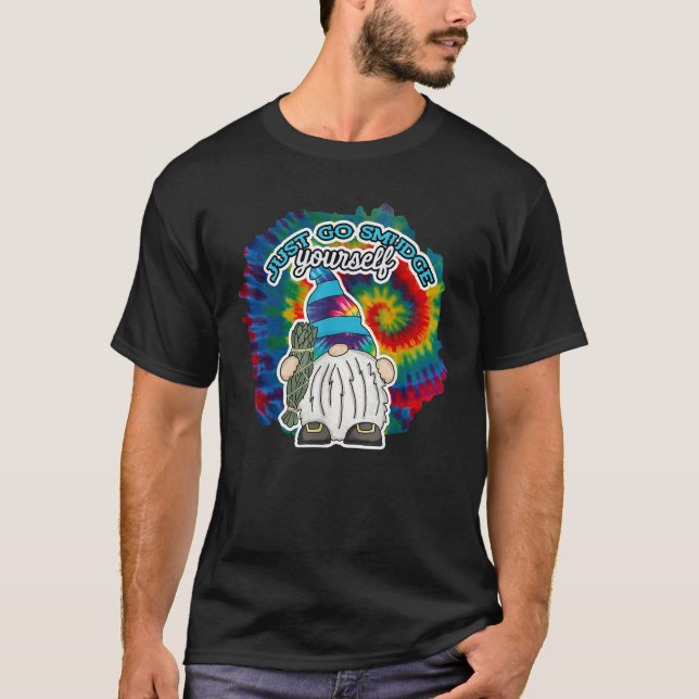 Go Smudge Yourself Smudging Tie Dye Gnome  T Shirt (Framsida)