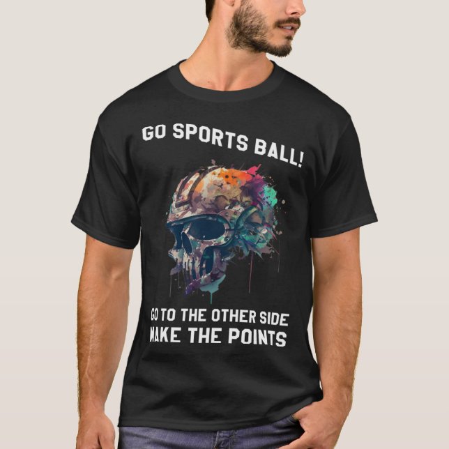 Go Sports Ball  4 T Shirt (Framsida)