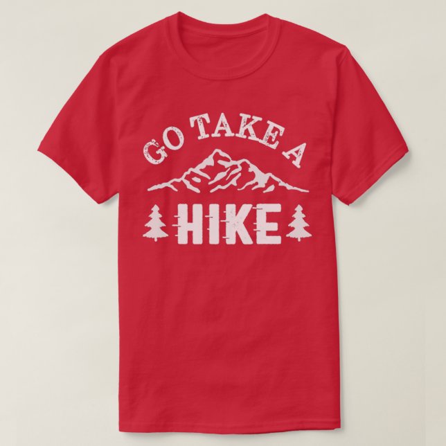 Go Take a Hike  T Shirt (Design framsida)