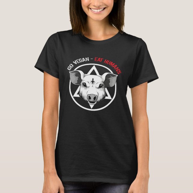 Go Vegan Eat Humans  Satanic Vegan Pig T Shirt (Framsida)