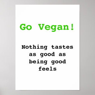 Go vegan Ingenting smakar som att bra är bra Poster