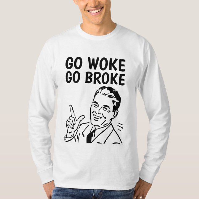 GO WOKE GÅ FATTIGA T-SHIRTS TEES (Framsida)
