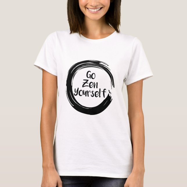 Go Zen Yourself Funny Yoga Black T Shirt (Framsida)