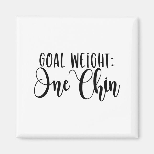 Goal Weight One Chin Funny Workout Fitness Gym Say Magnet (Framsidan)